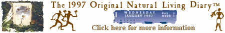 [The Natural Arts Diary 1997 - Click for information]